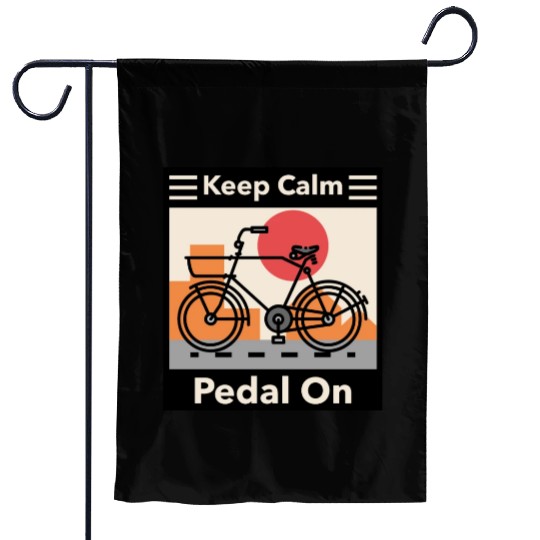 Keep calm pedal on Garden Flags