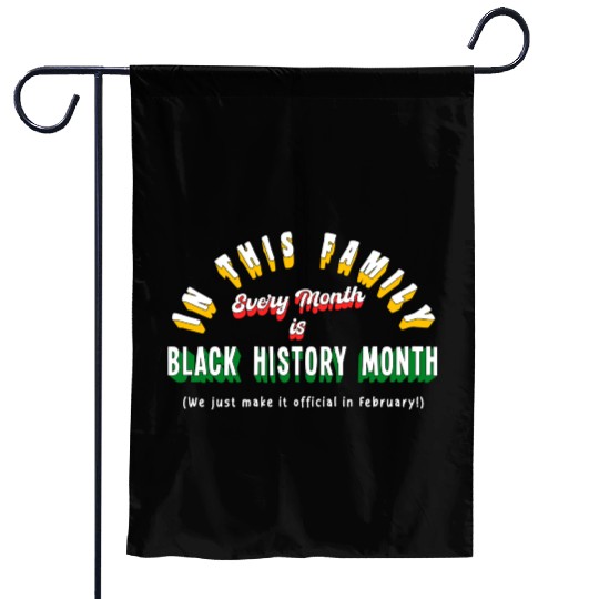 Every Month is Black History Month Garden Flags