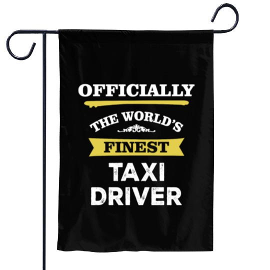 The World's Finest Taxi Driver Garden Flags
