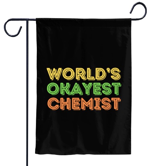 Okayest Chemist Laboratory Reaction Joke Garden Flags
