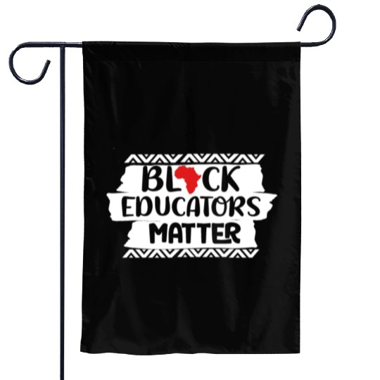 Black Educators Matter African History Teacher Men Garden Flags