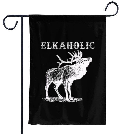 Elk Hunting Elkaholic Hunters Garden Flags