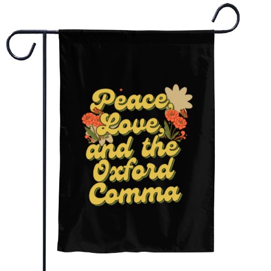 Funny Oxford Comma Peace Love and the Oxford Comma Garden Flags