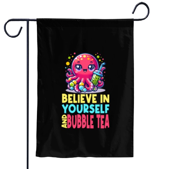 Kawaii Octopus Bubble Tea Believe In Yourself Garden Flags