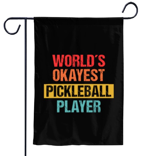 World's Okayest Pickleball Player | Funny Garden Flags