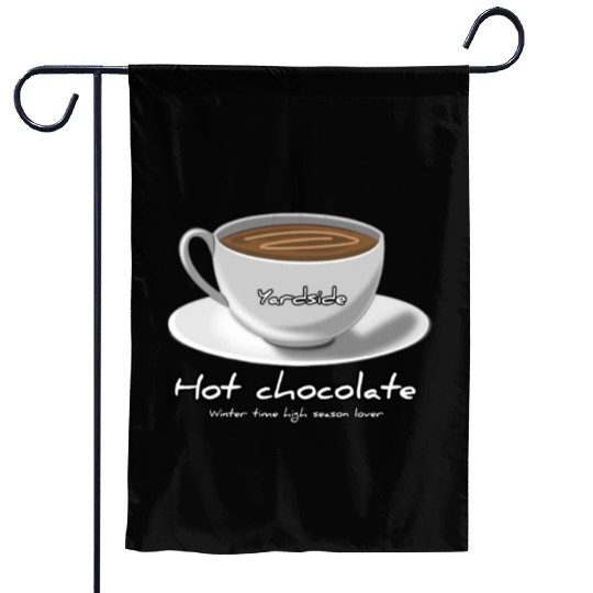 Drink Hot chocolate good winter Yardside font Garden Flags