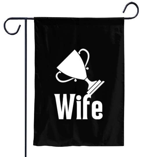 Trophy Wife Garden Flags
