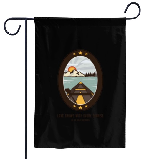 Love Grows With Every Sunrise InThe Great Outdoors Garden Flags