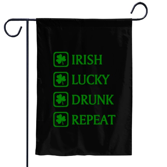 Irish Lucky Drunk Repeat Garden Flags