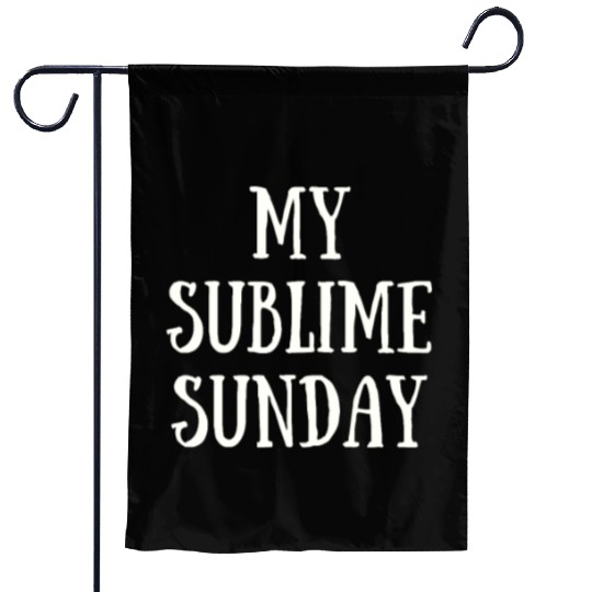 My Sublime Sunday Garden Flags