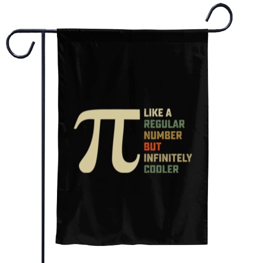 Like a Regular Number But Infinitely Cooler Pi Day Garden Flags