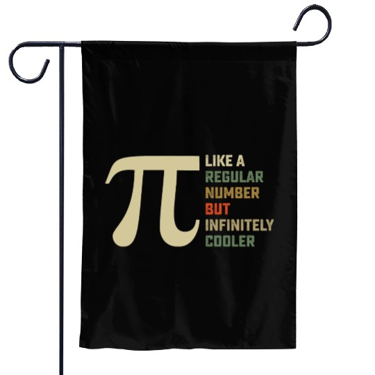 Like a Regular Number But Infinitely Cooler Pi Day Garden Flags