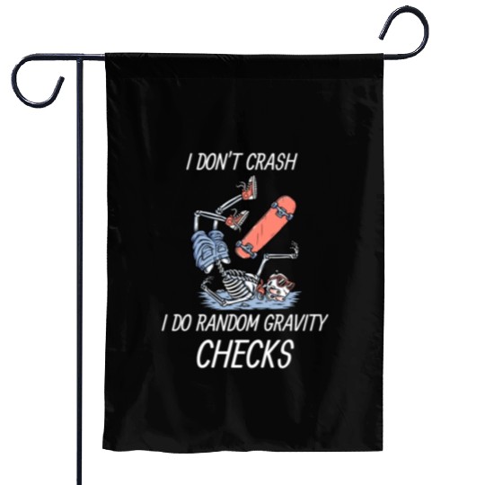 I don't crash, I do random gravity checks Garden Flags