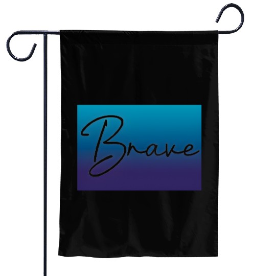 "Brave Typography: Elevate Your Style with Fearles Garden Flags