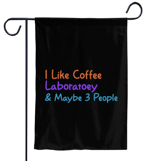 I Like Coffee Laboratory & Maybe 3 People | Funny Garden Flags