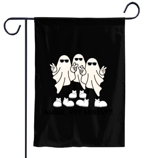 Alone, not lonely!!! Garden Flags