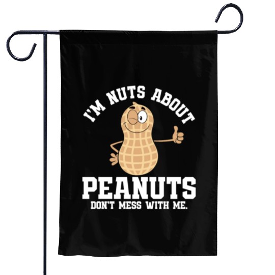 I’m Nuts About Peanuts - Peanut Farmer Garden Flags