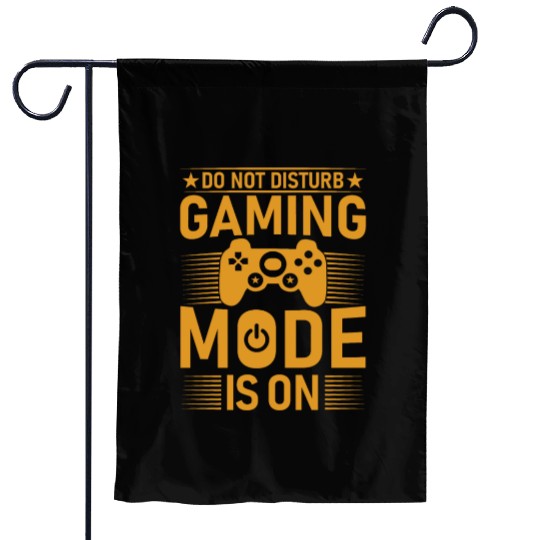 DO NOT DISTURB GAMING MODE IS ON Garden Flags