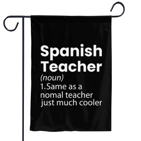 Spanish Teacher Definition Funny Back To School Garden Flags