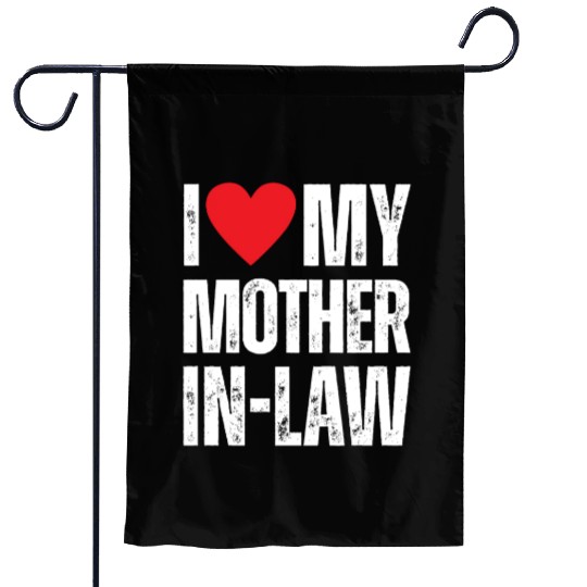 I Love My Mother in Law Garden Flags