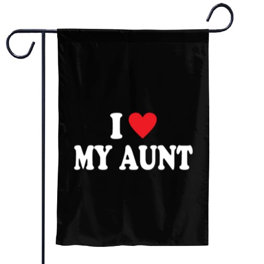 I Love My Aunt Garden Flags