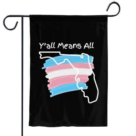 Y'all Means All - Transgender Pride Garden Flags