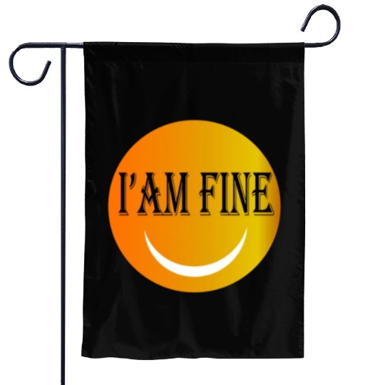 I'm fine Garden Flags