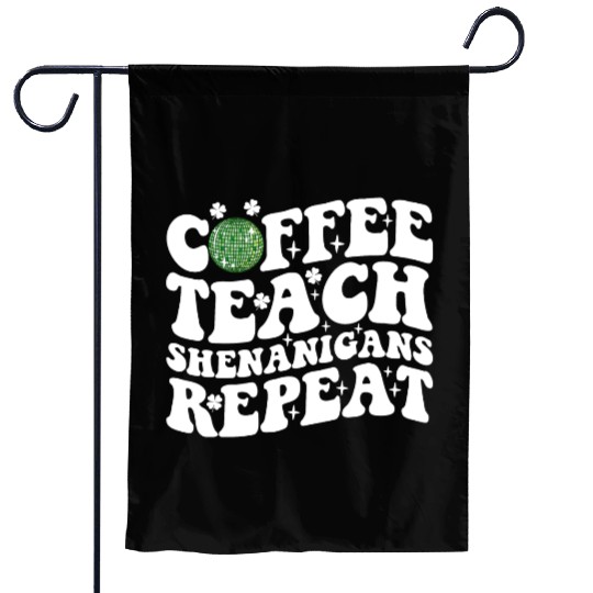 Coffee Teach Shenanigans Repeat Disco Ball Teacher Garden Flags