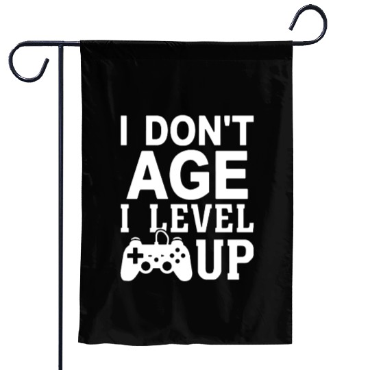 I Don t Age I Level Up Garden Flags