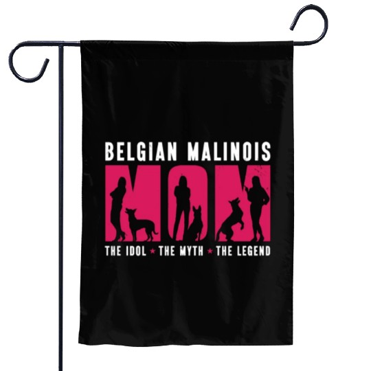 Belgian Malinois Lover Mom The Idol The Pet Lover Garden Flags