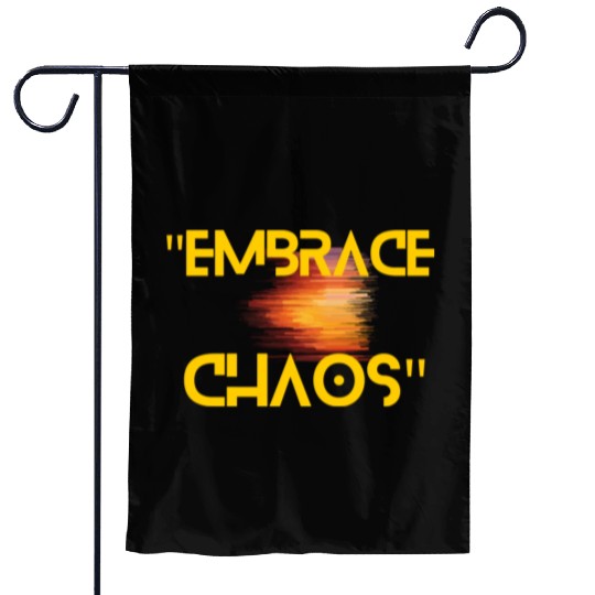 Black Yellow Simple Typography Embrace Chaos Garden Flags