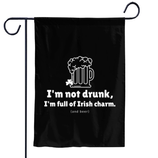I'm not drunk, funny st patricks day Garden Flags