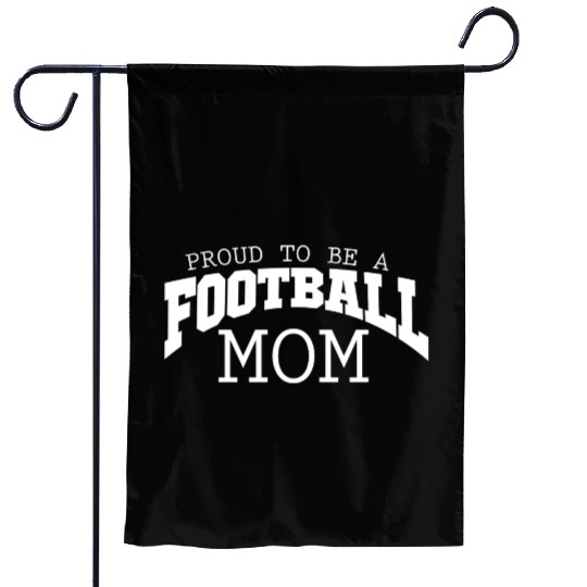 Proud to be Ball Football Mom Passion Is Gift Cool Garden Flags