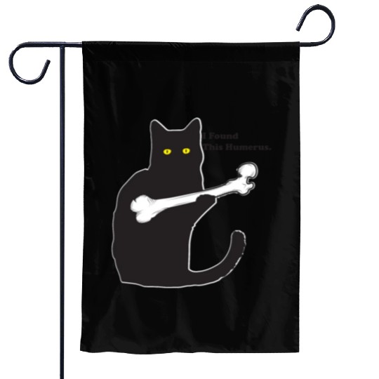 I Found This Humerus Garden Flags