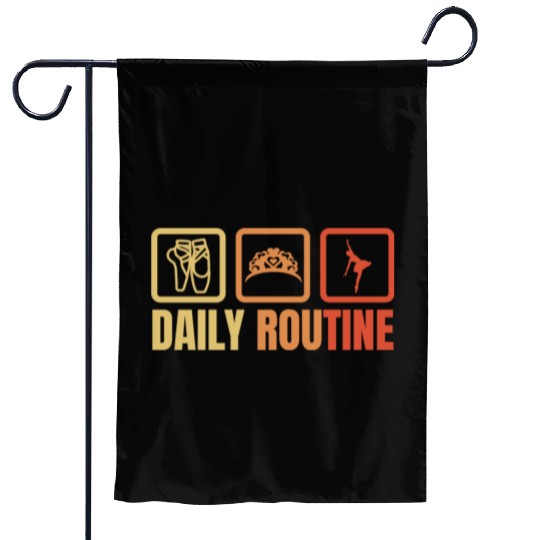 Ballet Daily Routine Garden Flags