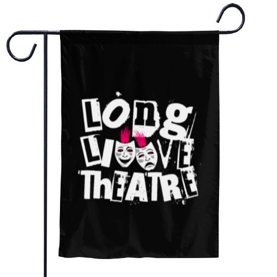 Long Live Theatre Theater Punk Rock Garden Flags