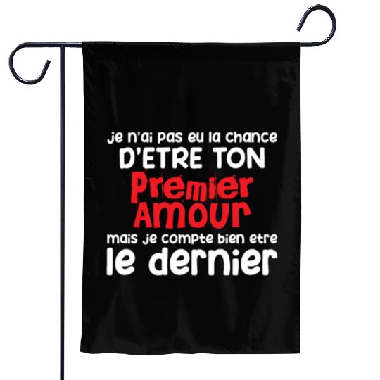 Humour saint valentin Homme Femme Premier Déclarat Garden Flags