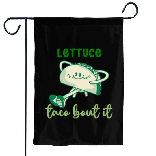 Lettuce Taco Bout It Garden Flags
