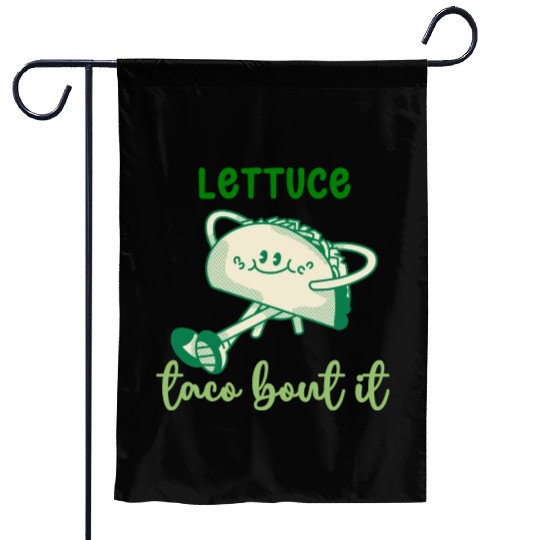 Lettuce Taco Bout It Garden Flags