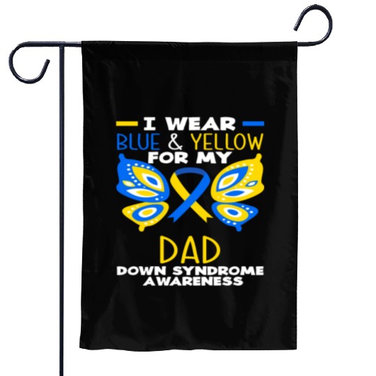 I Wear Blue Yellow Dad Down Syndrome Awareness Garden Flags