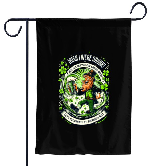 Irish I were Drunk Garden Flags