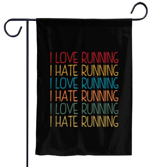 I Love Running, I Hate Running Garden Flags