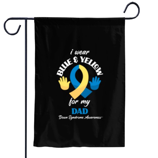 I Wear Blue Yellow Dad Down Syndrome Awareness Garden Flags