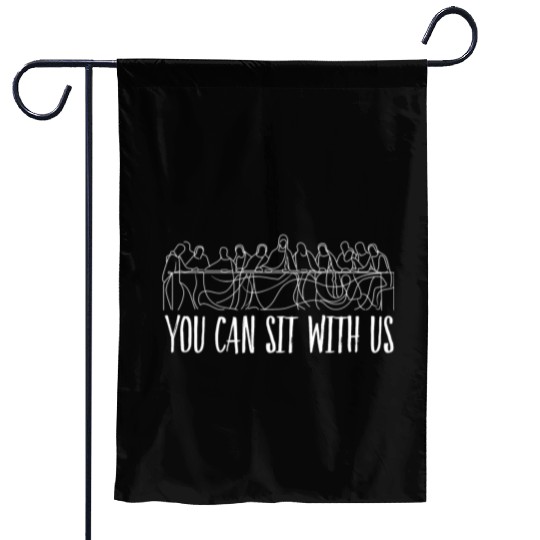 You can sit with us Jesus and twelve apostles Garden Flags