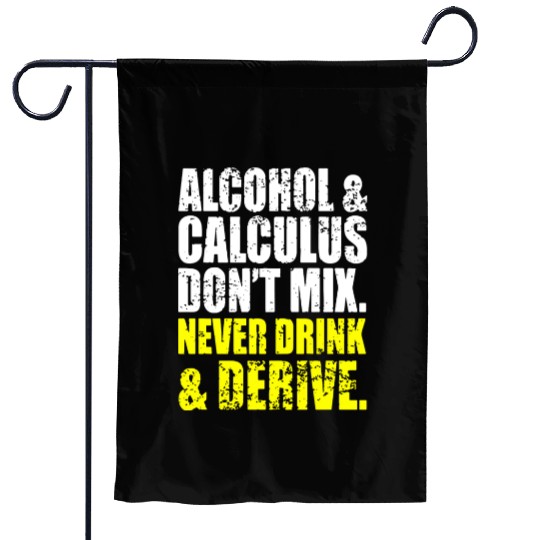 Alcohol And Calculus Dont Mix Garden Flags