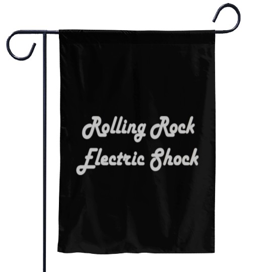 Rolling rock electric shock Garden Flags