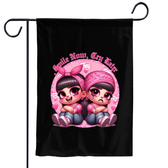 Smile Now Cry Later Drama girls Chicano Art Garden Flags