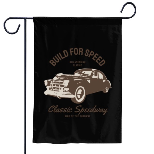 Build for speed, classic speedway Garden Flags