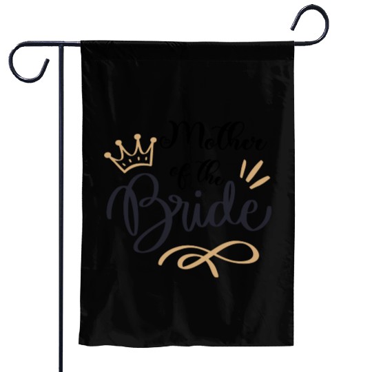 Team Bride - mother of the Bride Garden Flags