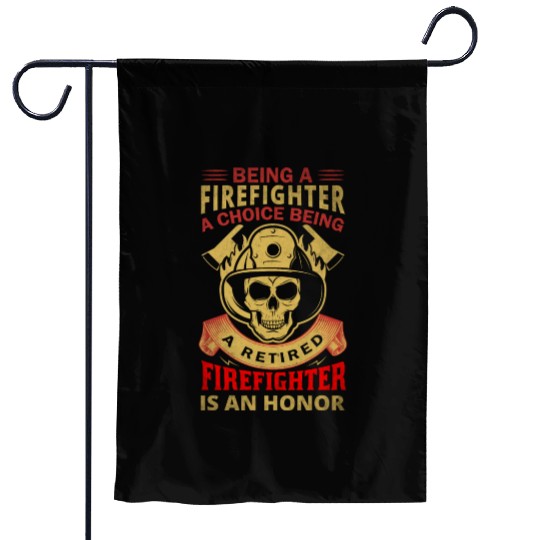 Being A Firefighter Garden Flags